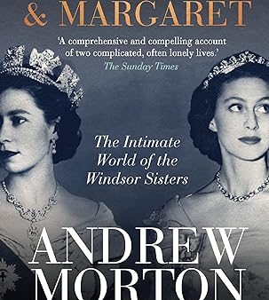 Elizabeth & Margaret: The Intimate World Of The Windsor Sisters Discount